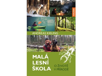 Andreas Kieling: Malá lesní škola