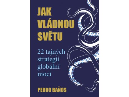 Jak vládnou světu - 22 strategií globální moci