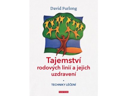 Tajemství rodových linií a jejich uzdravení