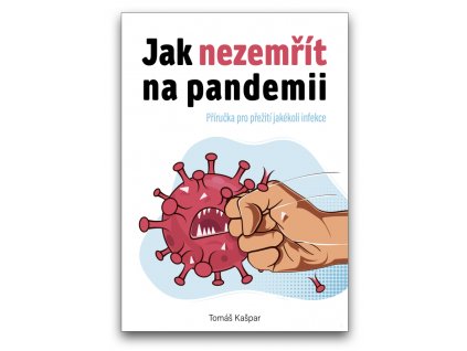 Jak nezemřít na pandemii