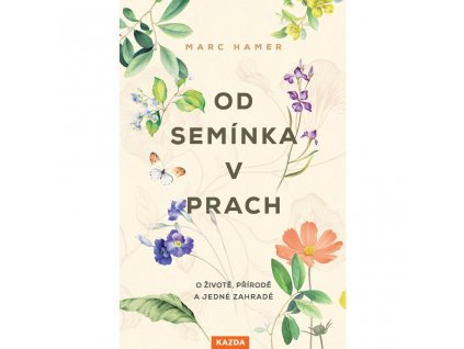 Od semínka v prach
