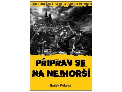 PŘIPRAV SE NA NEJHORŠÍ