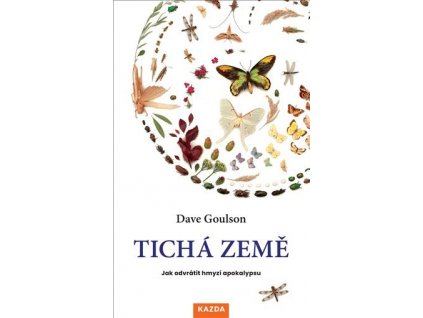 Tichá země - Jak odvrátit hmyzí apokalypsu