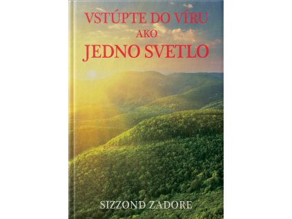 VSTÚPTE DO VÍRU AKO JEDNO SVETLO