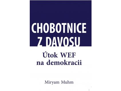 Chobotnice z Davosu aneb jak WEF ničí demokracii