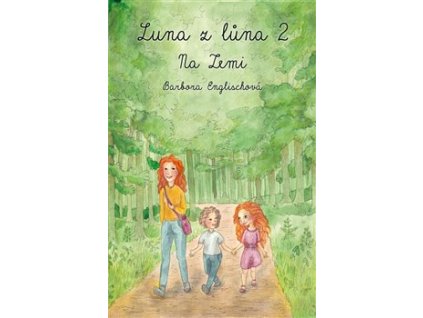 Englischová Barbora Luna z lůna 2: Na Zemi