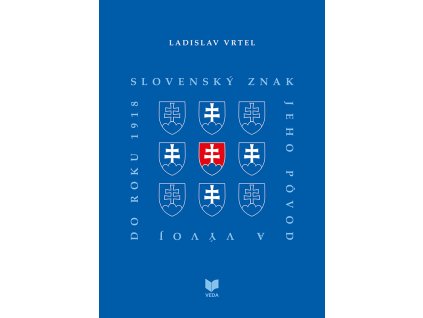 SLOVENSKÝ ZNAK, jeho pôvod a vývoj do roku 1918