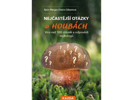 Nejčastější otázky o houbách