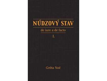 Núdzový stav (de iure a de facto) / 2 zväzky