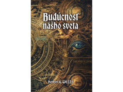 BUDÚCNOSŤ NÁŠHO SVETA. Prosperita alebo smrť?