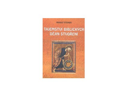 Rudolf Steiner: Tajemství biblických dějin stvoření