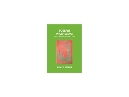 Rudolf Steiner: Poslání Michaelovo