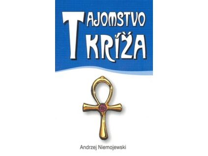 Andrzej Niemojewski - Tajomstvo kríža