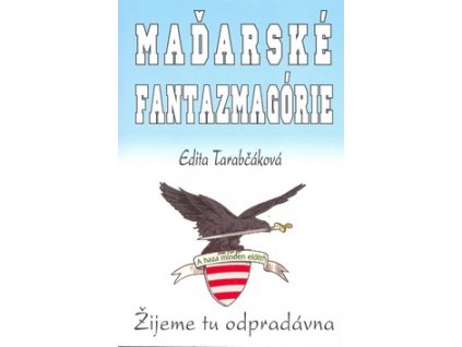 Edita Tarabčáková - Maďarské fantazmagórie