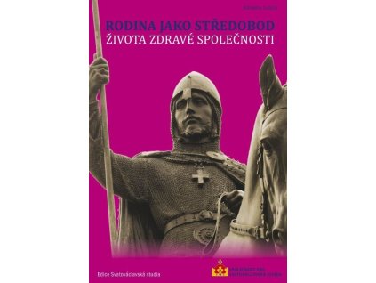 rodina jako stredobod zivota zdrave spolecnosti