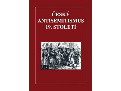 cesky antisemitismus 19 stoleti