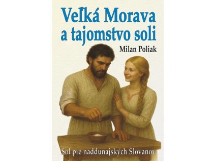 velka morava a tajomstvo soli 167x240x25(3)