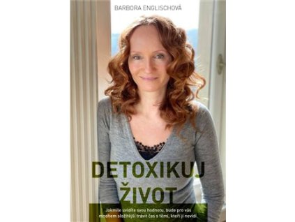 Englischová Barbora: Detoxikuj život