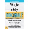 Vse je vzdy dokonale