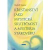 Krestanstvi jako mysticka