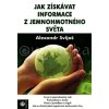 Alexander Svijaš - Jak získávat informace z jemnohmotného světa