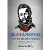 Ludevít Velislav Štúr - Slovanstvo a svet budúcnosti, měkká