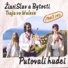 Žiarislav a Bytosti: Putovali Hudci