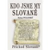 Kdo jsme my Slované
