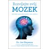Rozvíjejte svůj mozek – Jak věda napomáhá změnit vaše myšlení