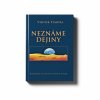 Viktor Timura: NEZNÁME DEJINY