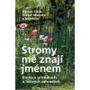 Václav Cílek, Viktor Mačura a kolektiv Stromy mě znají jménem