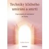Techniky klidného umírání a smrti