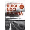 Ruka noci podaná. Nové, rozšířené vydání Základy rodinné a krizové připravenosti
