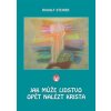Rudolf Steiner: Jak může lidstvo opět nalézt Krista