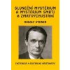Rudolf Steiner: Sluneční mysterium a mysterium smrti