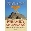 Pyramidy Anunnaků a cesta k nesmrtelnosti