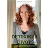 Englischová Barbora: Detoxikuj život