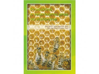 Produkčná a veterinárna prax vo včelárstve