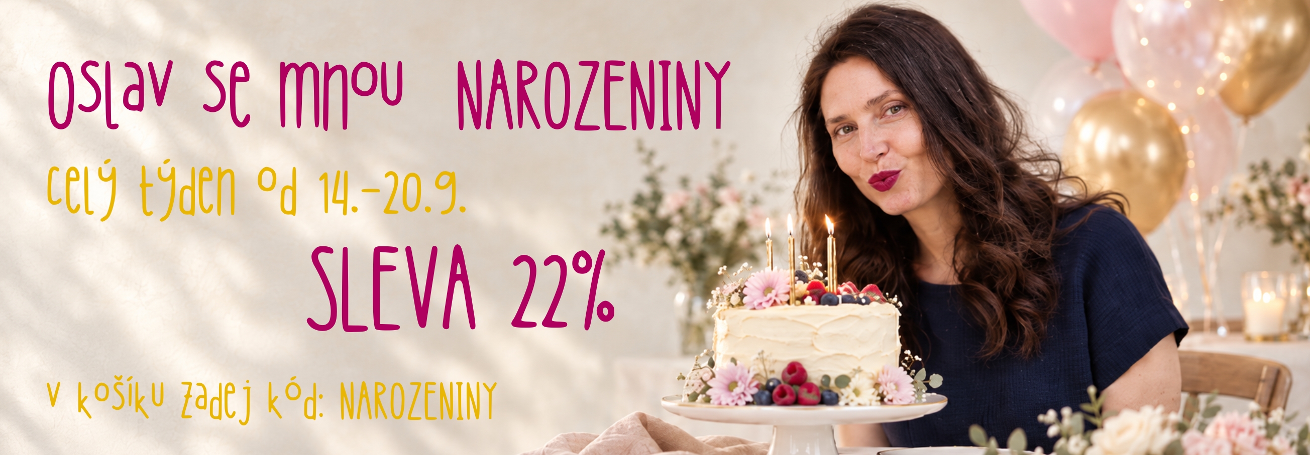 Oslav se mnou narozeniny, udělej si radost