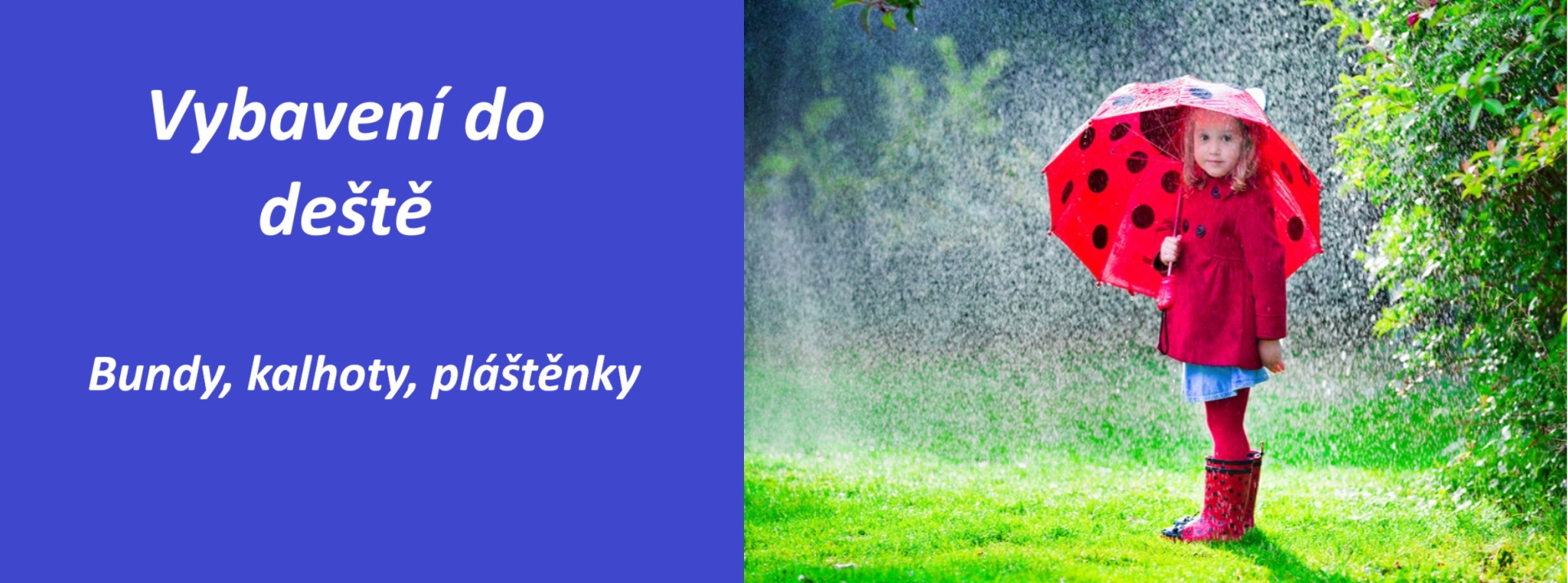 PŘIPRAVTE SE NA PROPRŠENÉ DNY!