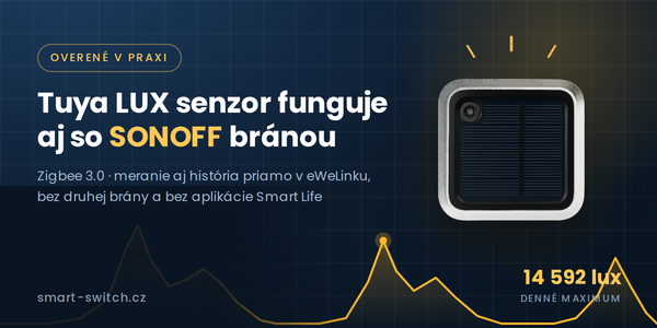 Tuya LUX senzor funguje aj so SONOFF bránou
