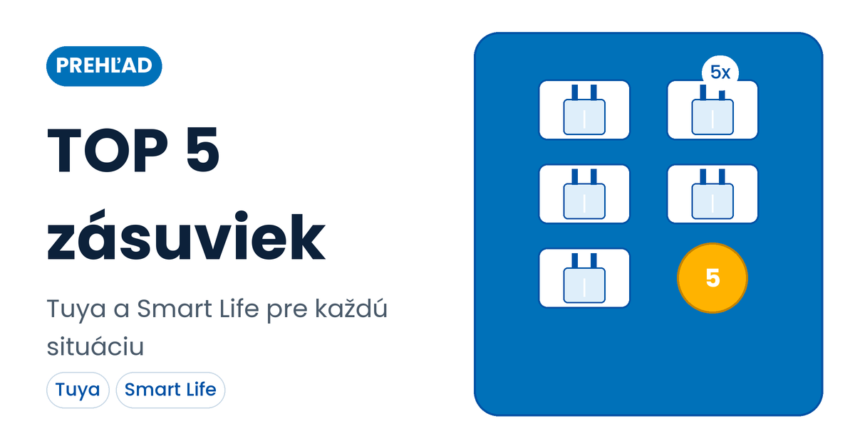 TOP 5 inteligentných zásuviek Tuya a Smart Life