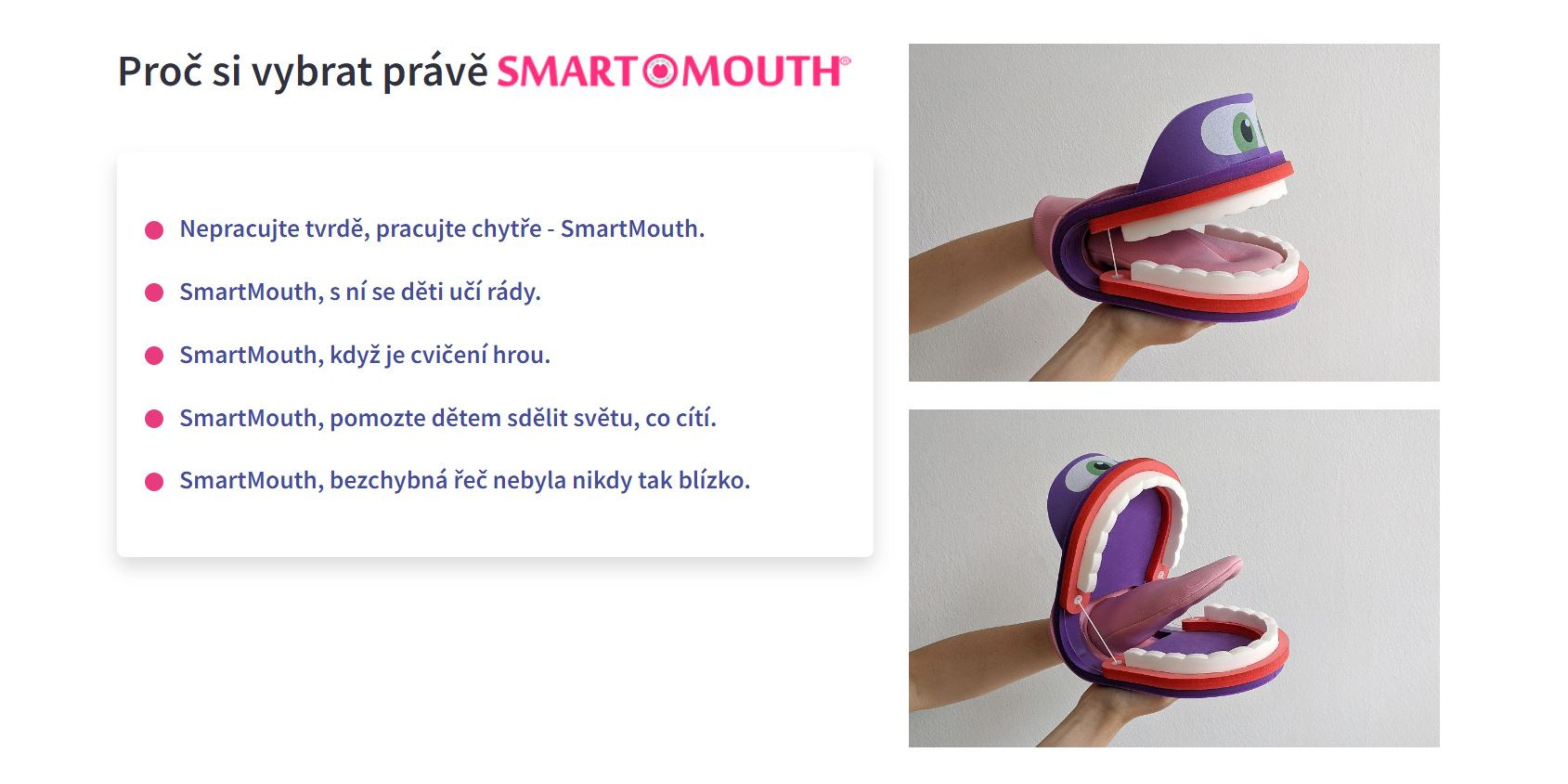 Proč si vybrat Smart Mouth