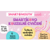 Smart Mouth uvádí...