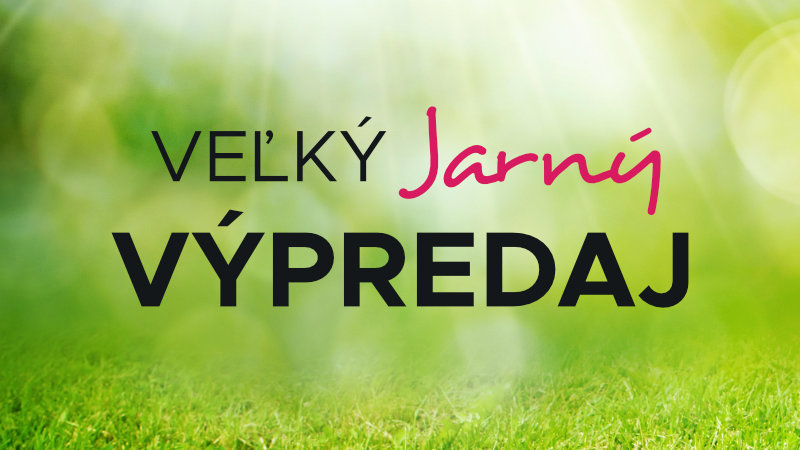 VEĽKÝ JARNÝ VÝPREDAJ