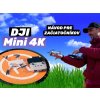 dji mini 4k video navod pre uplnych zaciatocnikov