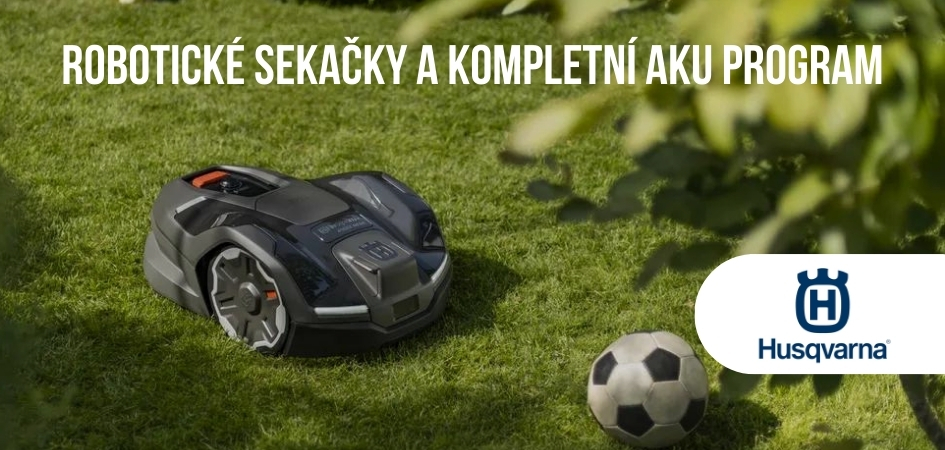 Připravujeme pro Vás robotické sekačky a kompletní AKU program značky Husqvarna