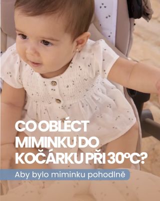 🌡️ 30 °C venku a vy přemýšlíte, co obléct miminku do kočárku? Nejste v tom sami. Právě oblečení v horkých dnech patří mezi...
