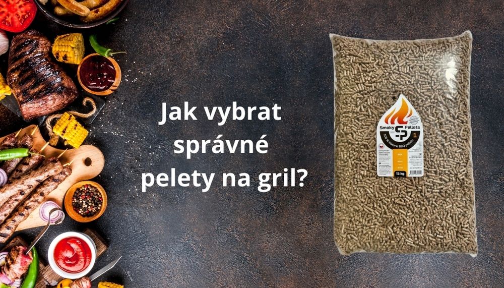 Jak vybrat správné pelety do grilu