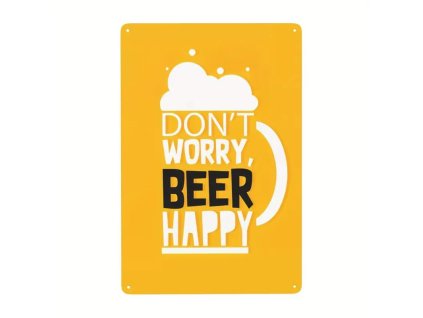 Nástěnná kovová cedule Nebuď smutný, buď beer I. 30 x 20 cm